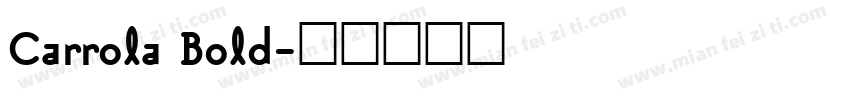 Carrola Bold字体转换